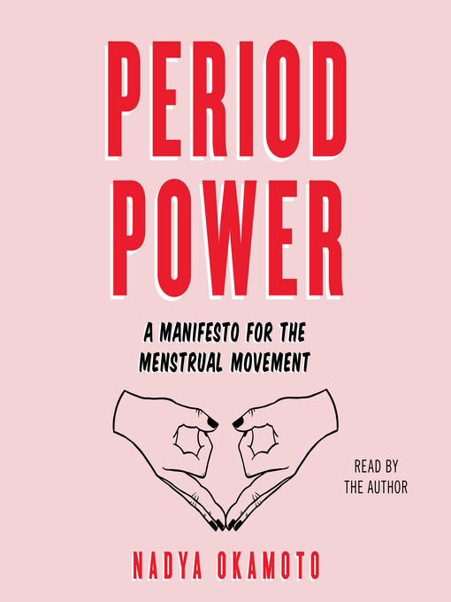 Title details for Period Power by Nadya Okamoto - Available